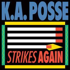 Strikes Again - K.A. Posse