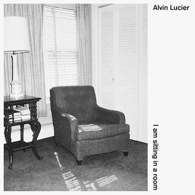 I am Sitting in a Room: Archival Recordings 1969-2019 - Alvin Lucier