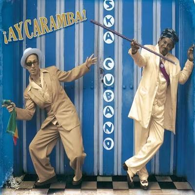 Ay Caramba - Ska Cubano
