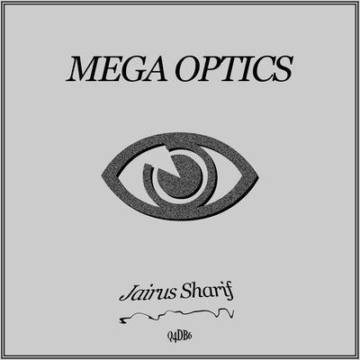 Mega Optics - Jairus Sharif