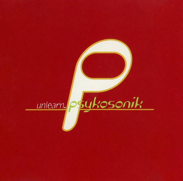 Unlearn - Psykosonik