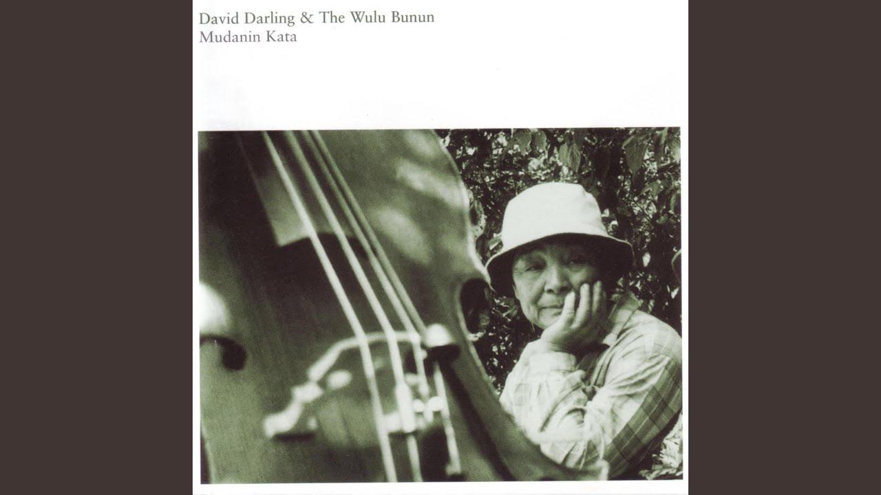 Mudanin Kata - David Darling & The Wulu Bunun, Trad, Darling