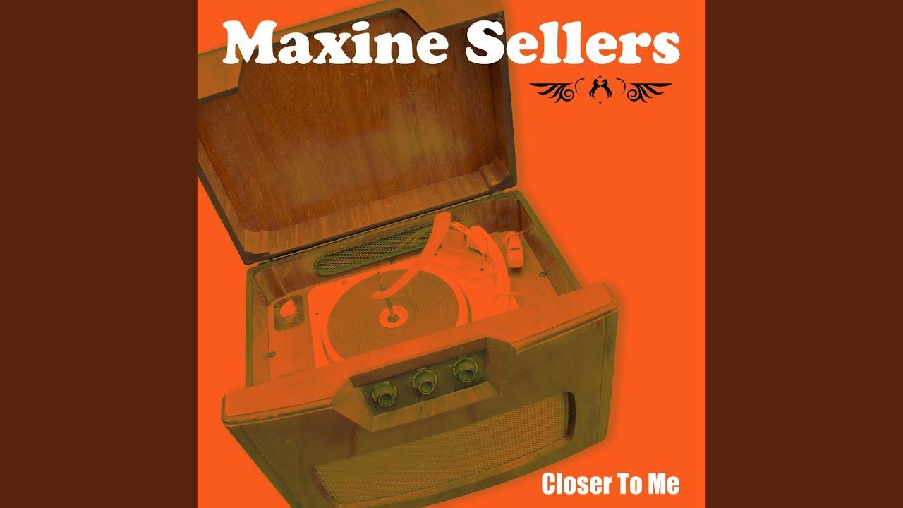  - Maxine Sellers