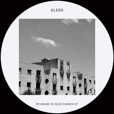 My House Is Your Church EP - Gledd