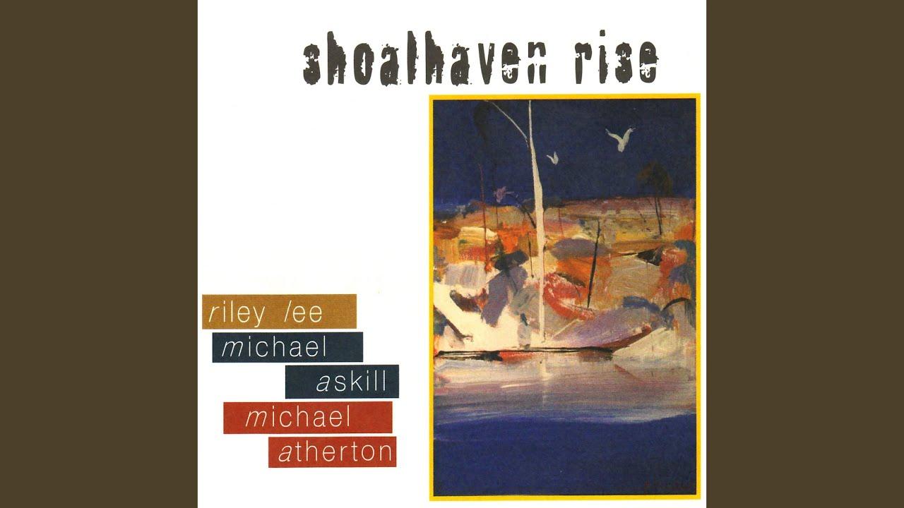 Shoalhaven Rise - Michael Askill, Daniel Askill, Riley Lee, Michael Atherton