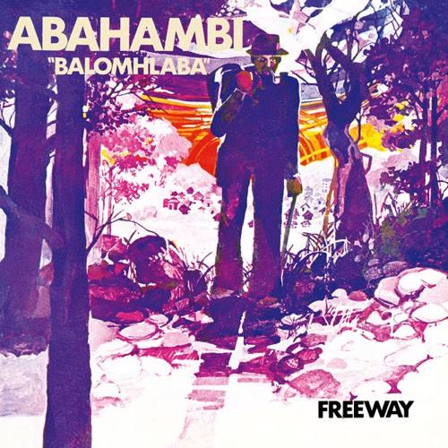 Abahambi "Balomhlaba" - Freeway
