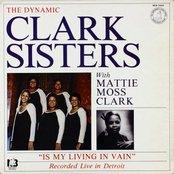 Is My Living in Vain - The Clark Sisters