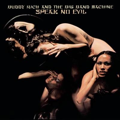 Speak No Evil - Buddy Rich And The Big Band Machine