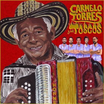  - Carmelo Torres y Los Toscos