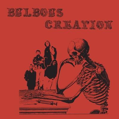 You Won't Remember Dying - Bulbous Creation