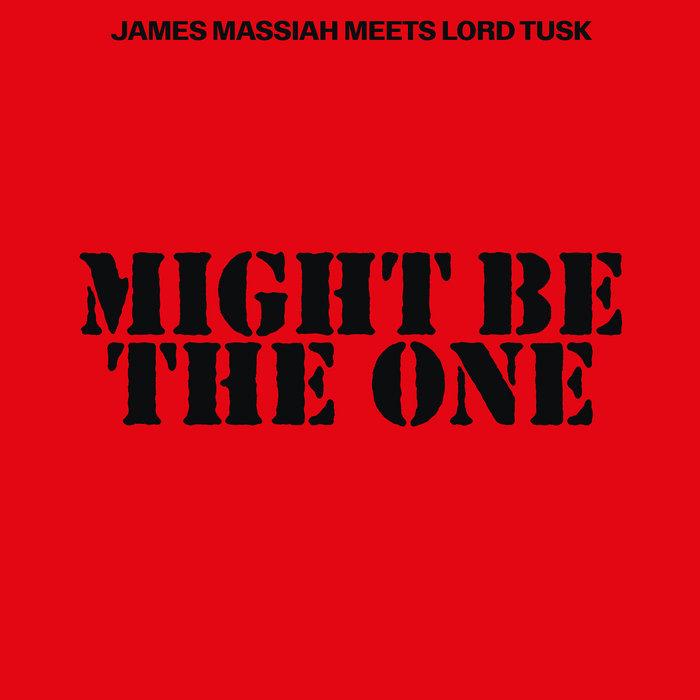 Might Be The One - James Massiah meets Lord Tusk