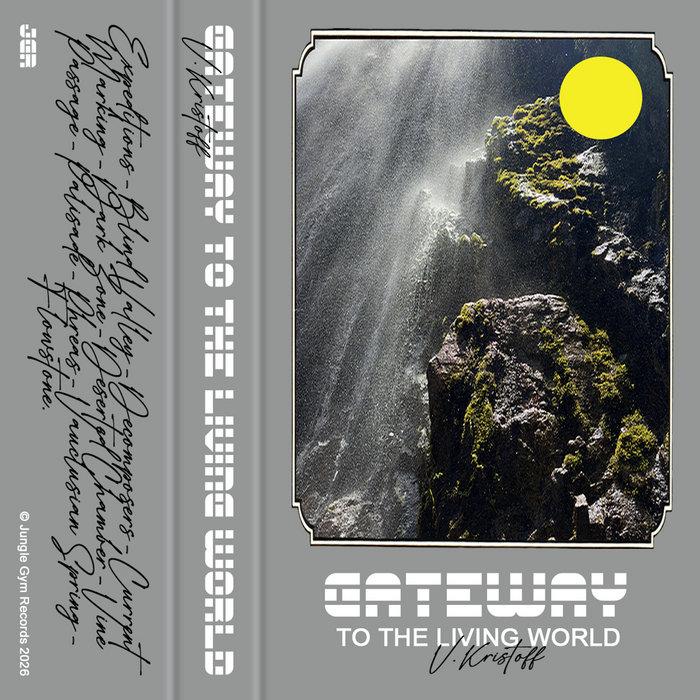 [JGT139] "Gateway To The Living World" - V. Kristoff