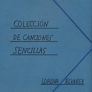 Colección De Canciones Sencillas - Lorena Álvarez