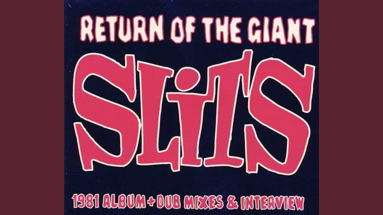Return Of the Giant Slits - The Slits