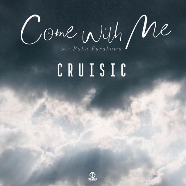 Come With Me feat. Baku Furukawa - Cruisic