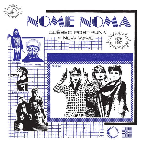 Nome Noma Québec Post-Punk Et New Wave 1979-1987 - Leyden Zar