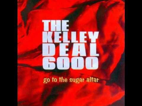 Go To The Sugar Altar - The Kelley Deal 6000