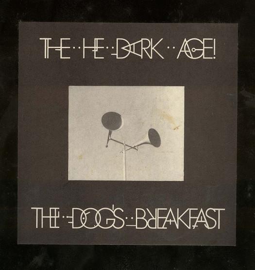 The Dog's Breakfast - He Dark Age