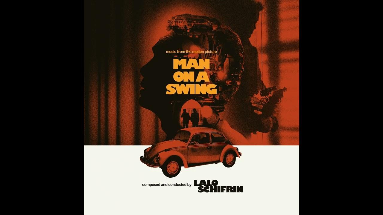 FOR FRANK PERRY'S 1974 PSYCHOLOGICAL THRILLER 'MAN ON A SWING (WeWantSounds) - Schifrin, Lalo