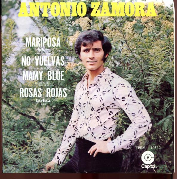Mariposa / No Vuelvas / Mamy Blue / Rosas Rojas - Antonio Zamora
