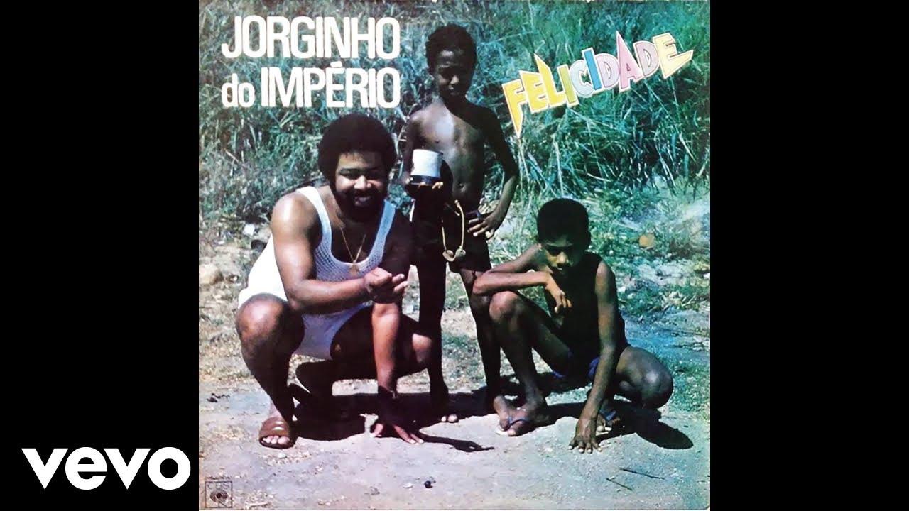 Felicidade - Jorginho do Império