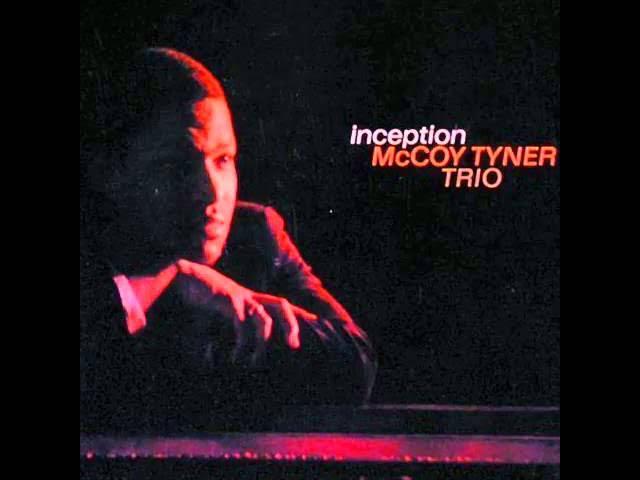 Inception - McCoy Tyner Trio