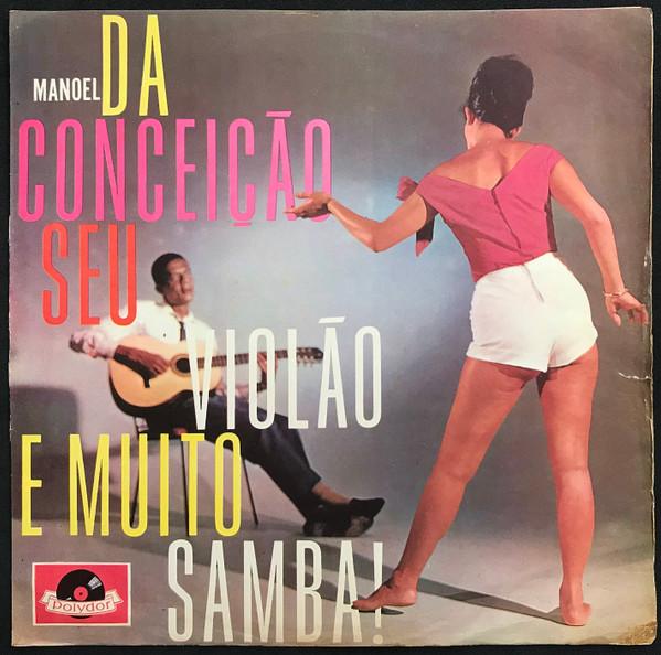 Da Conceição Seu Violão E Muito Samba! - Manoel da Conceição