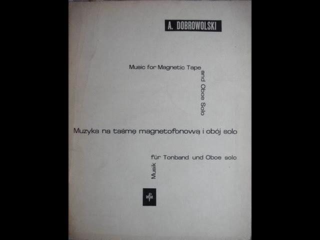 Muzyka Na Taśmę Magnetofonową I Obój Solo - Andrzej Dobrowolski