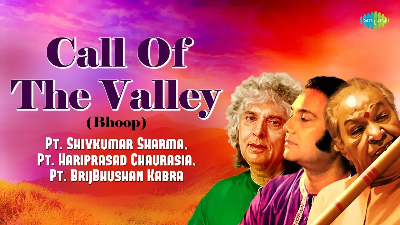Call Of The Valley - Shivkumar Sharma , Brijbushan Kabra And Hariprasad Chaurasia