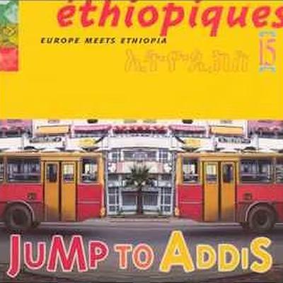 Éthiopiques 15: Jump to Addis - Mignot Zènèbè Yèshimèbèt