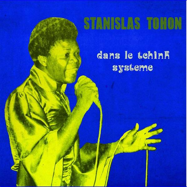 Le Roi Du Tchink System - Stanislas Tohon