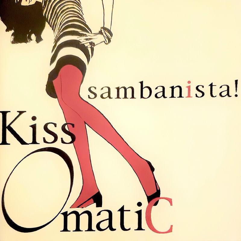 Sambanista! - Kiss-O-Matic / POiSON GiRL FRiEND / NObby uNO