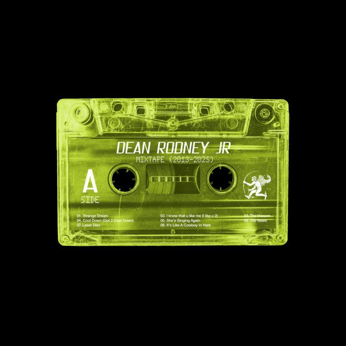 Dean Rodney Jr. Mixtape (2013-2025) - Dean Rodney jr