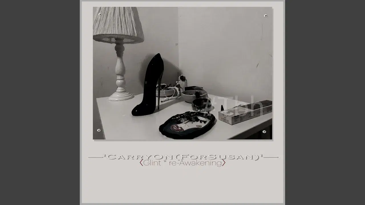 〈Glint * re-Awakening〉: 'CarryOn(ForSusan)' (Glint Remix) - julek ploski / Glint