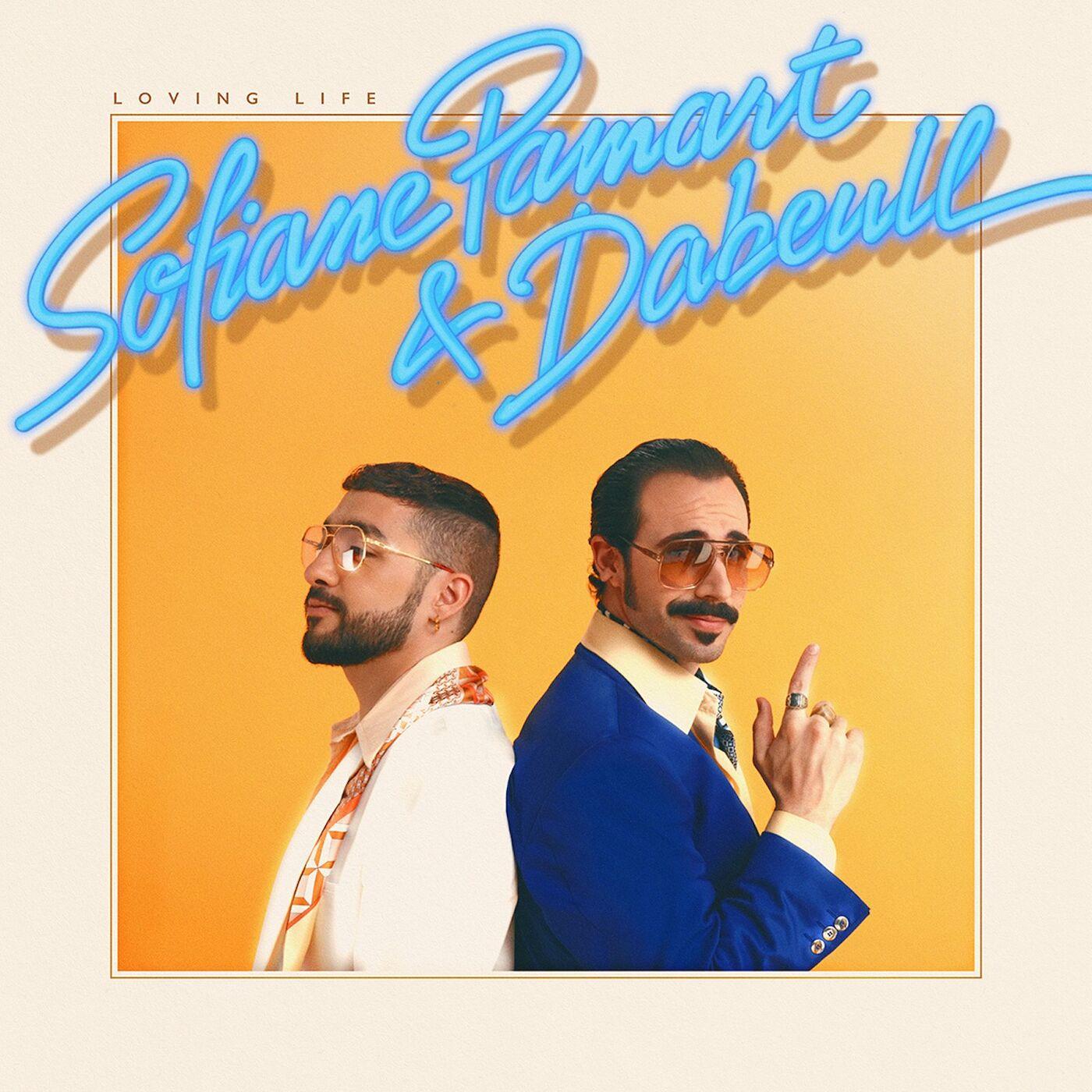 Loving Life - Dabeull & Sofiane Pamart feat. Holybrune