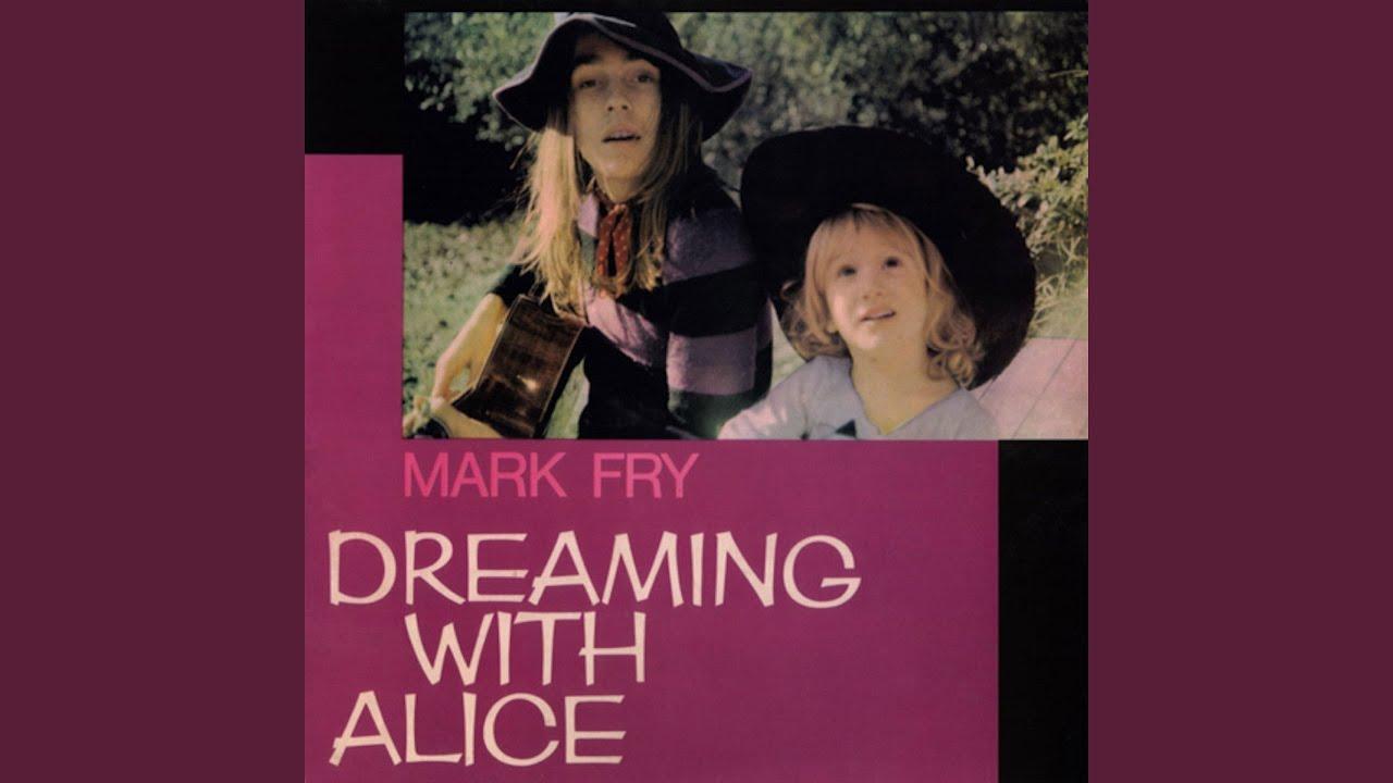Dreaming with Alice - Mark Fry