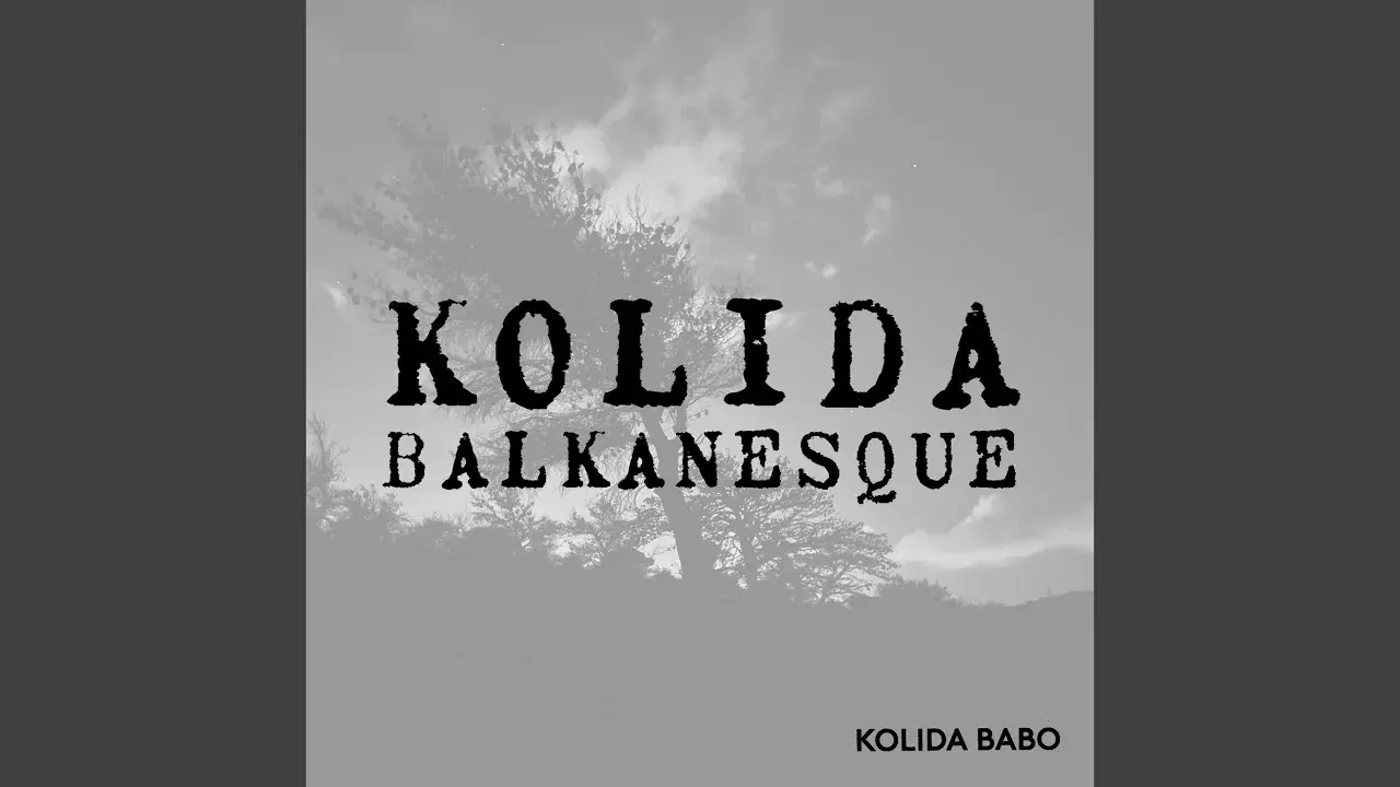 Kolida Balkanesque - Kolida Babo, Sokratis Votskos, Harris P