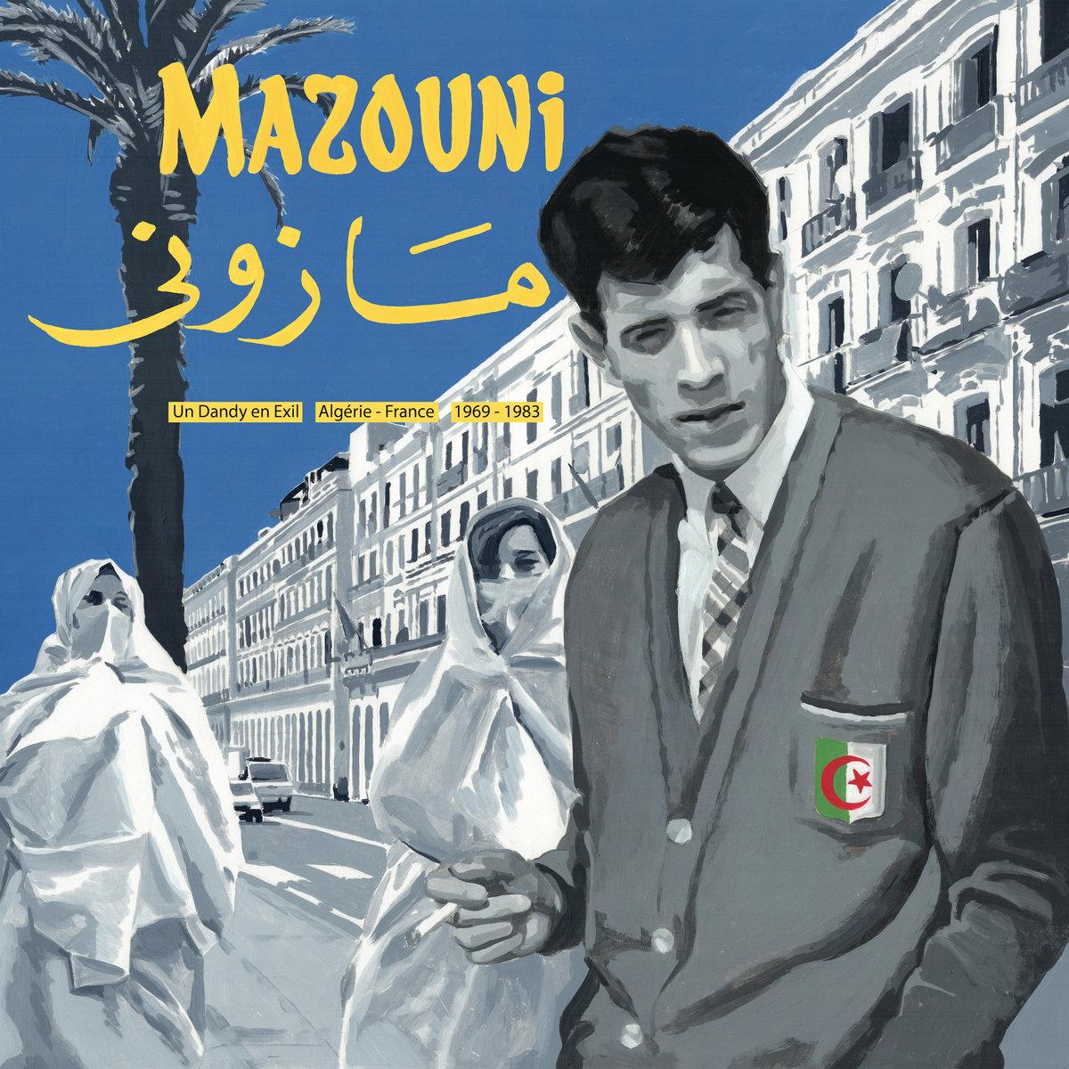 Un dandy en exil : Algérie ‐ France 1969–1983 - Mazouni