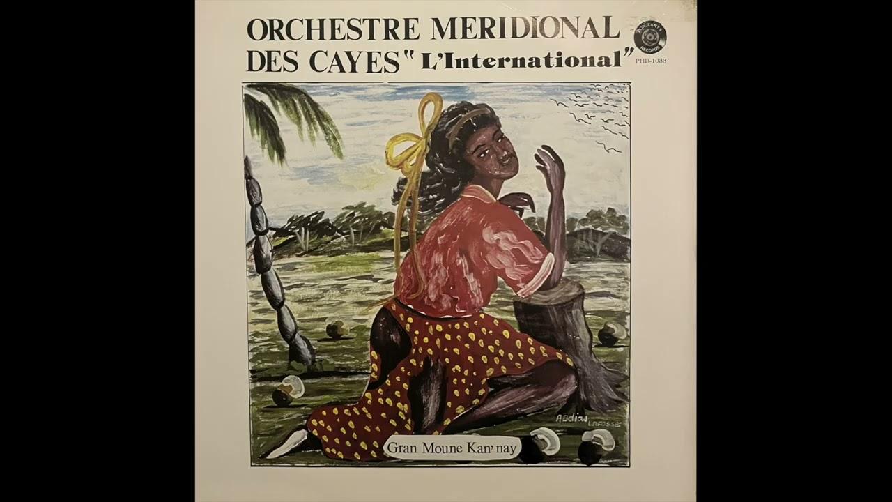  - Orchestre Meridional Des Cayes "L'International"
