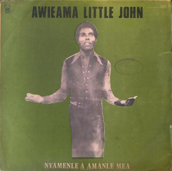 Nyamenle A Amanle Mea - Awieama Little John