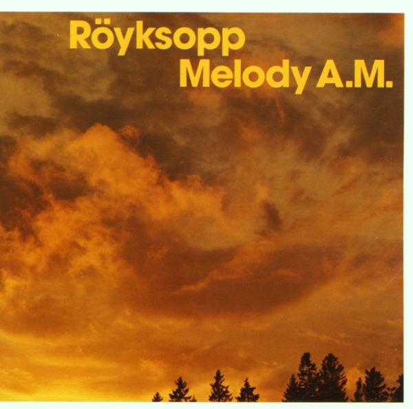  - Röyksopp