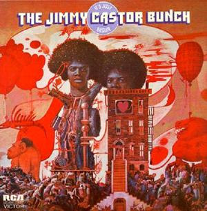 It's Just Begun - The Jimmy Castor Bunch