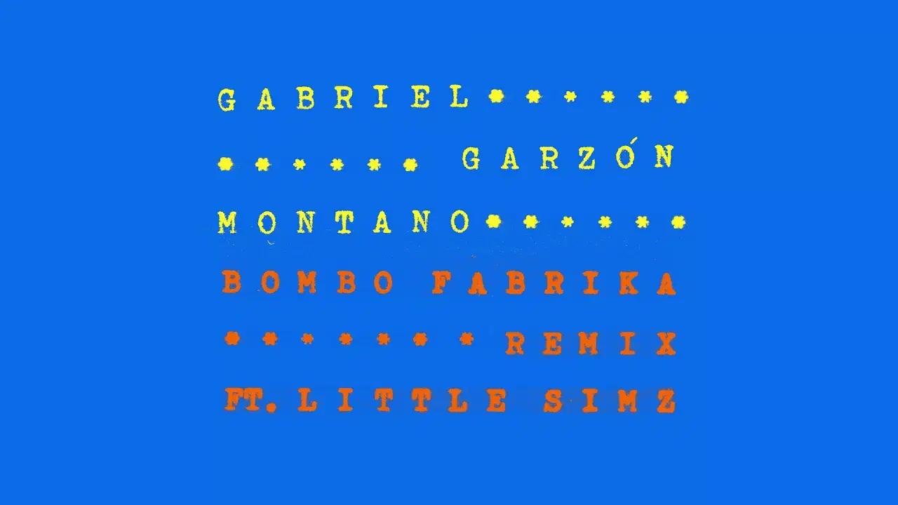 Bombo Fabrika (Remix) - Gabriel Garzón-Montano ft Little Simz