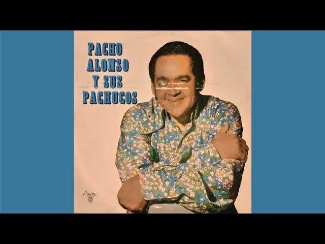  - Pancho Alonso y sus Pachucos