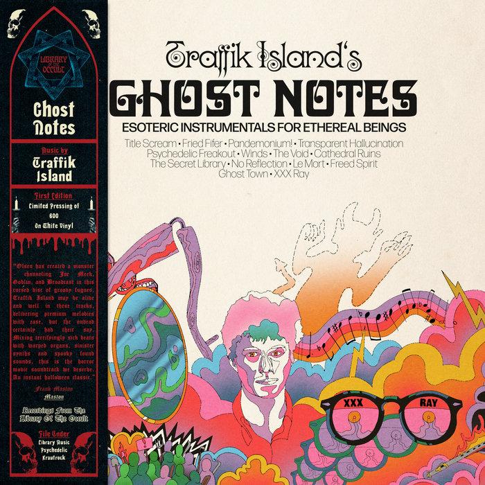 Traffik Island's Ghost Notes: Esoteric Instrumentals For Ethereal Beings - Traffik Island