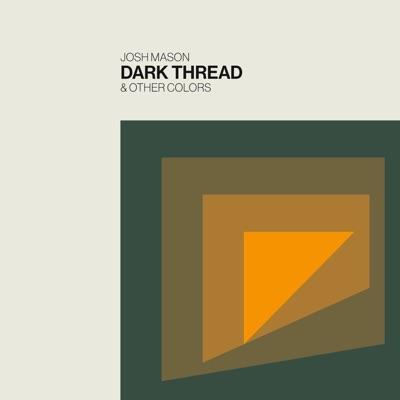 Dark Thread & Other Colors - Josh Mason