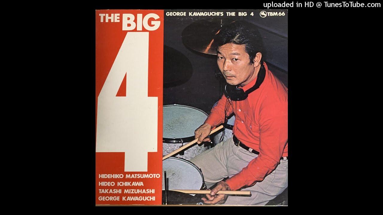 The Big 4 - George Kawaguchi's The Big 4
