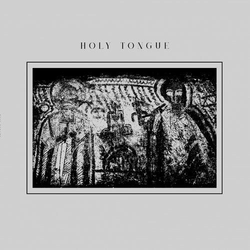 Holy Tongue - Holy Tongue