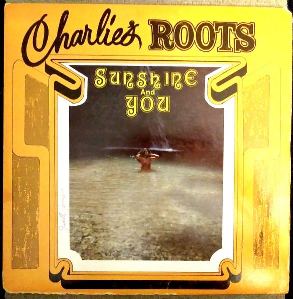  - Charlie's Roots