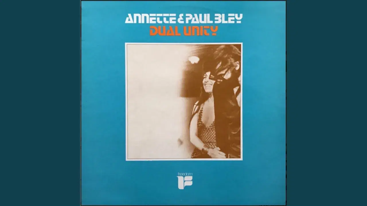 Dual Unity - Annette Peacock And Paul Bley